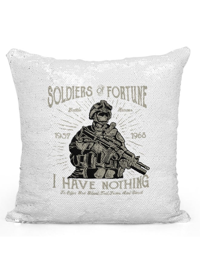 Decorative Throw Pillow - Soldiers Of Fortune War Quote Sequin White/Black/Grey 16x16inch - Image 1
