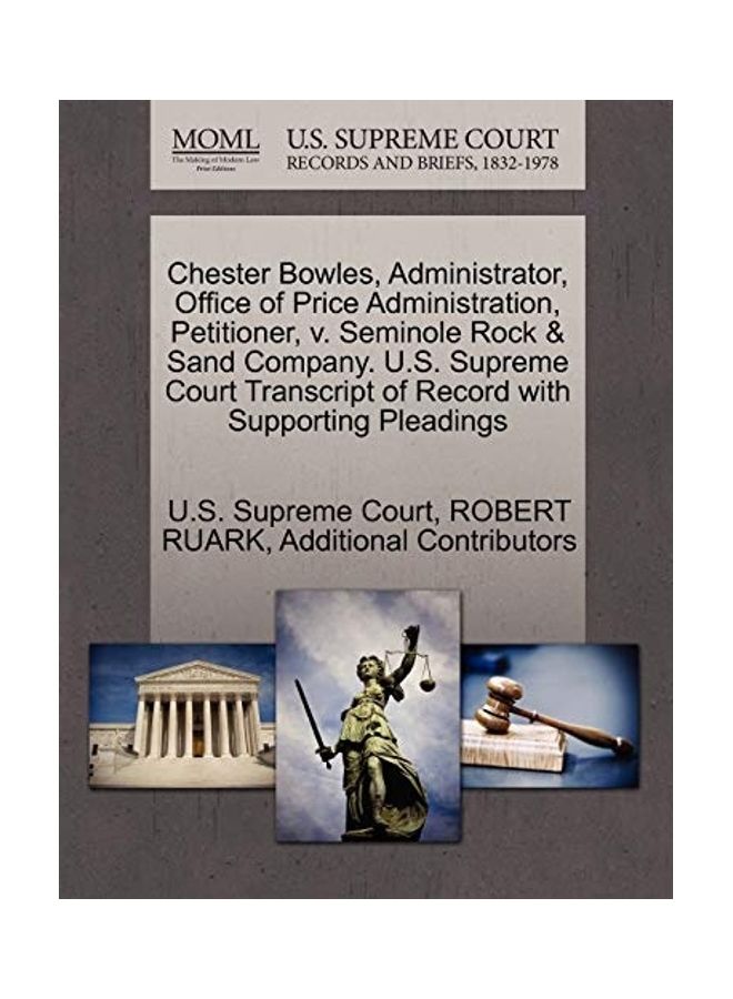 null - Chester Bowles, Administrator, Office Of Price Administration, Petitioner, V. Seminole Rock And Sand Company. U.S. Supreme Court Transcript Of Record With Supporting Pleadings paperback english - Image 1