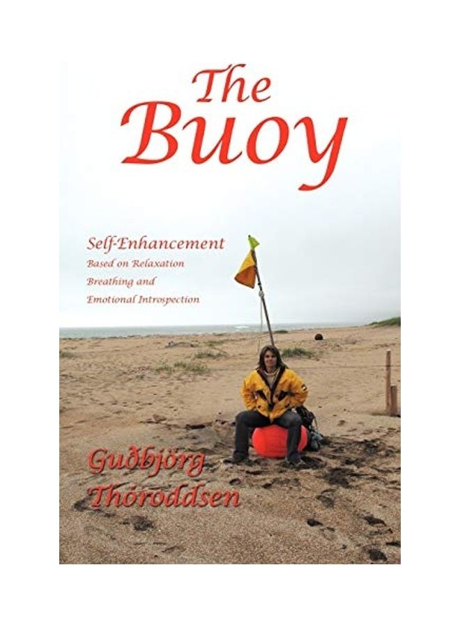 The Buoy: Self-Enhancement Based On Relaxation Breathing And Emotional Introspection paperback english 