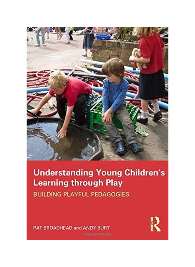 Understanding Young Children's Learning Through Play: Building Playful Pedagogies paperback english