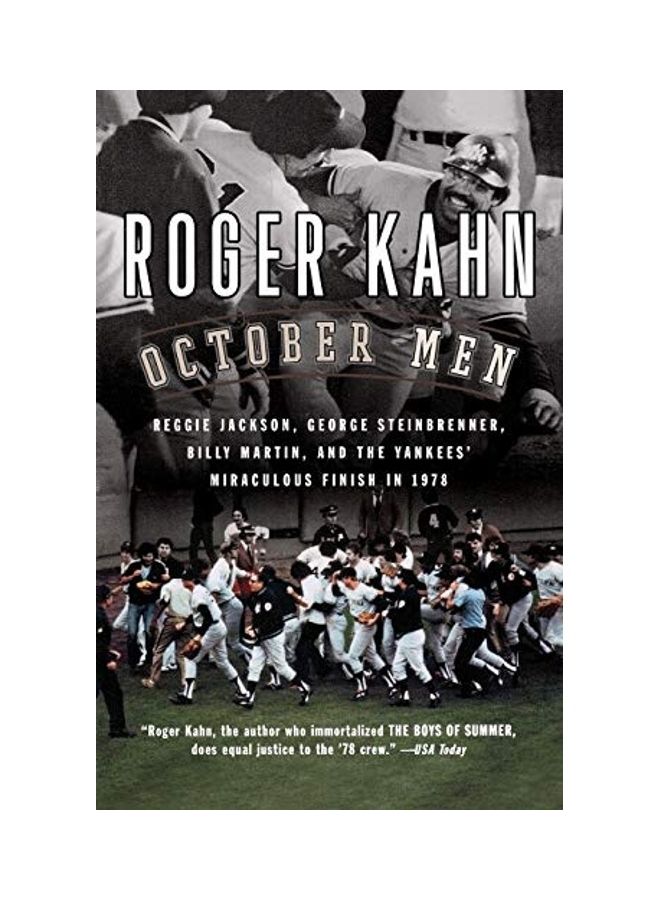 October Men: Reggie Jackson, George Steinbrenner, Billy Martin, and the Yankees' Miraculous Finish in 1978 Paperback English by Roger Kahn