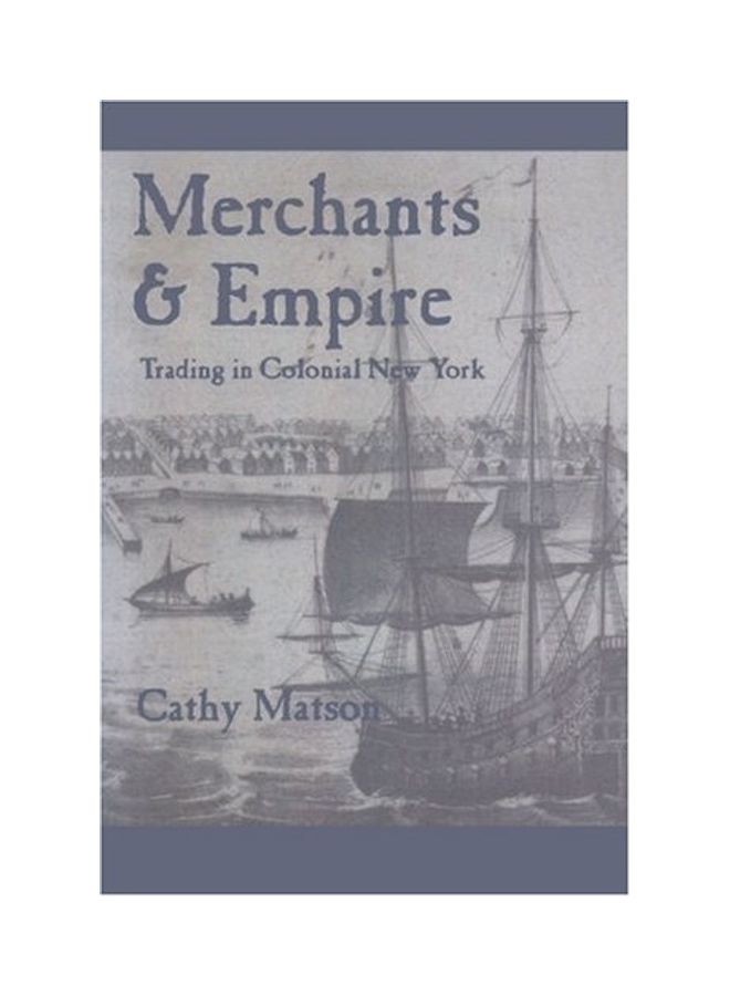 Merchants and Empire: Trading in Colonial New York paperback english