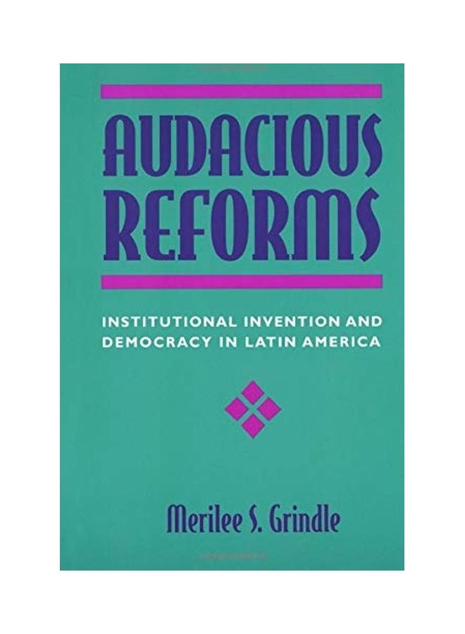 Audacious Reforms: Institutional Invention and Democracy in Latin America paperback english
