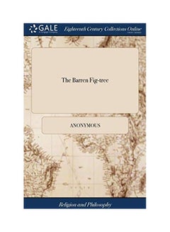 The Barren Fig-Tree: Or, the Doom and Downfall of the Fruitless Professor. ... by John Bunyan hardcover english