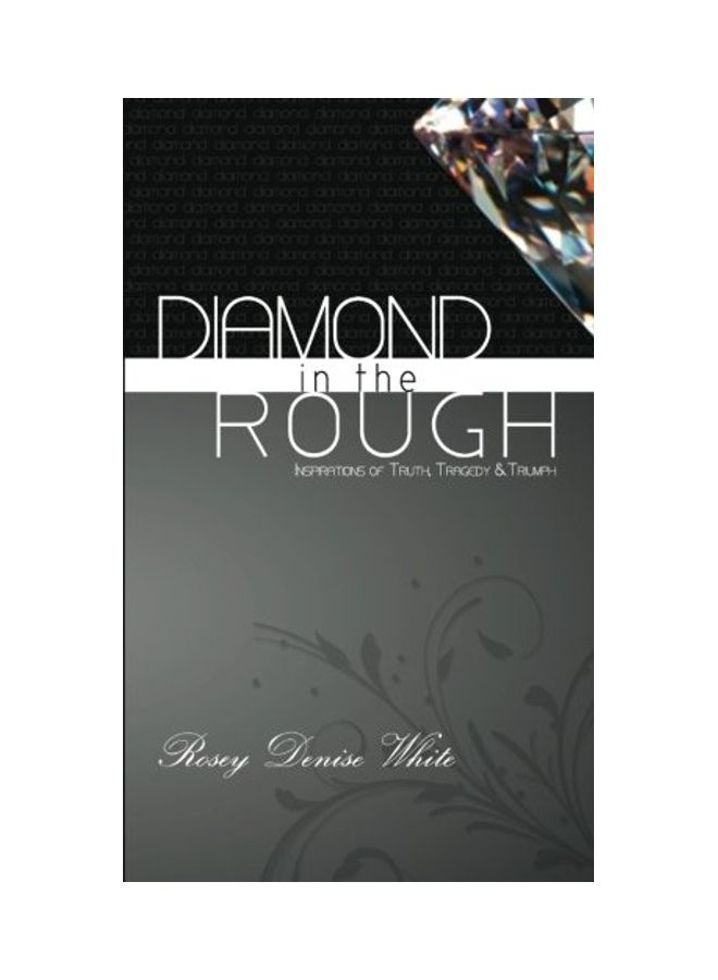 Diamond In the Rough: Inspirations of Truth, Tragedy and Triumph paperback english 