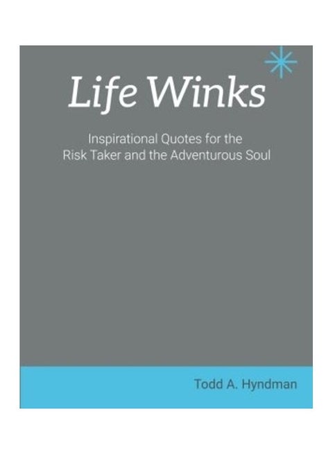 Life Winks: Inspirational Quotes For The Risk Taker And The Adventurous Soul paperback english - 2015