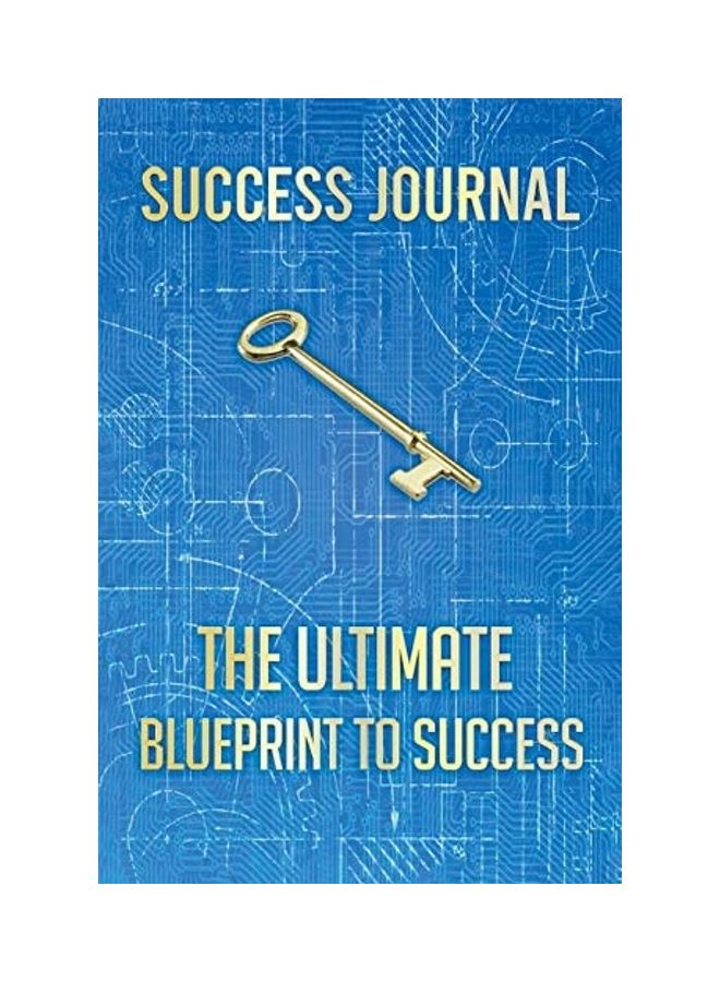 Success Journal: The Ultimate Blueprint To Success paperback english 
