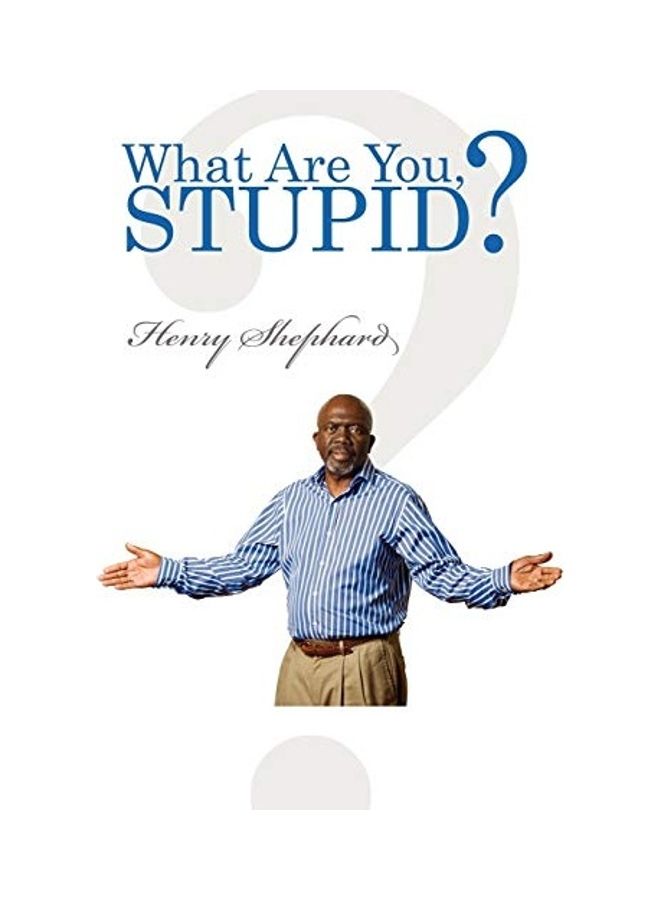 What Are You, Stupid? paperback english