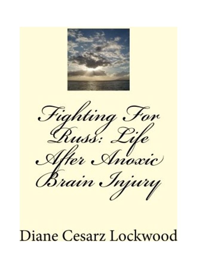 Fighting For Russ: Life After Anoxic Brain Injury paperback english - 2014 