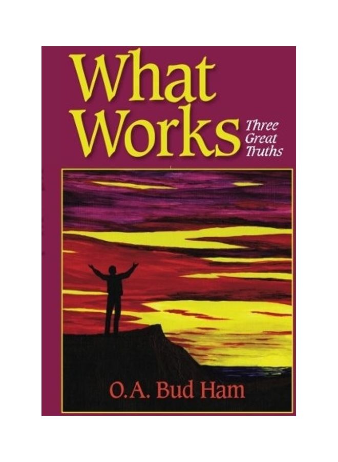 What Works: Three Great Truths paperback english 