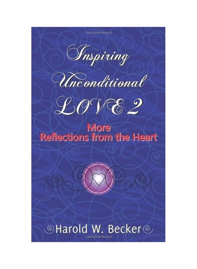 Inspiring Unconditional Love 2 - More Reflections From The Heart paperback english 