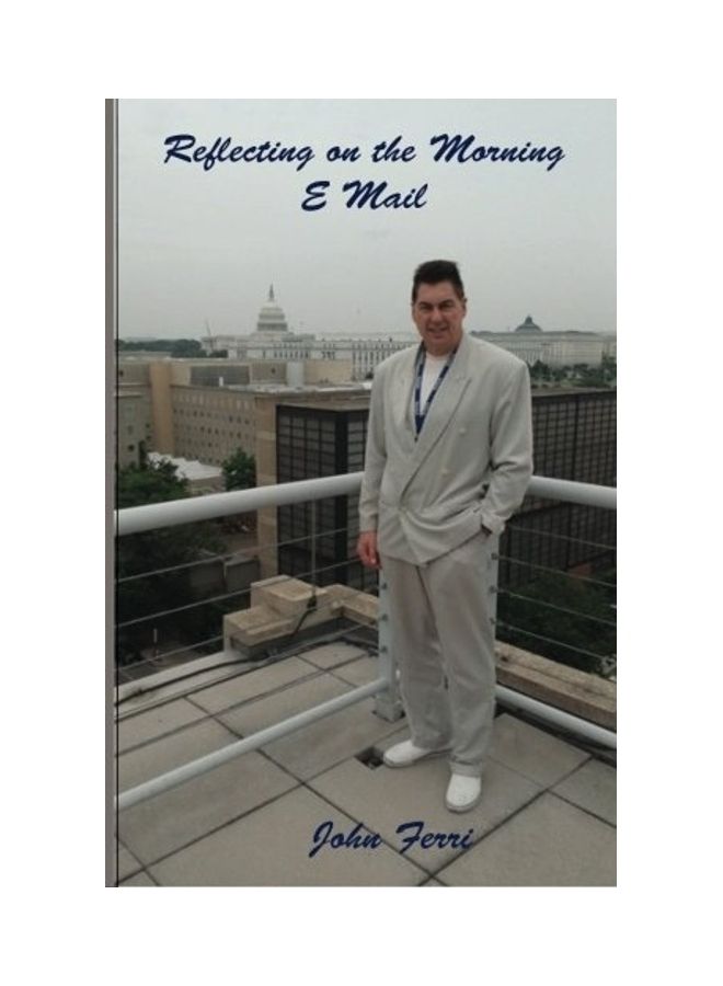 Reflecting On The Morning E Mail Paperback English by John Ferri - 2015 