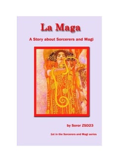 La Maga A Story About Sorcerers And Magi paperback english - 2012.0 