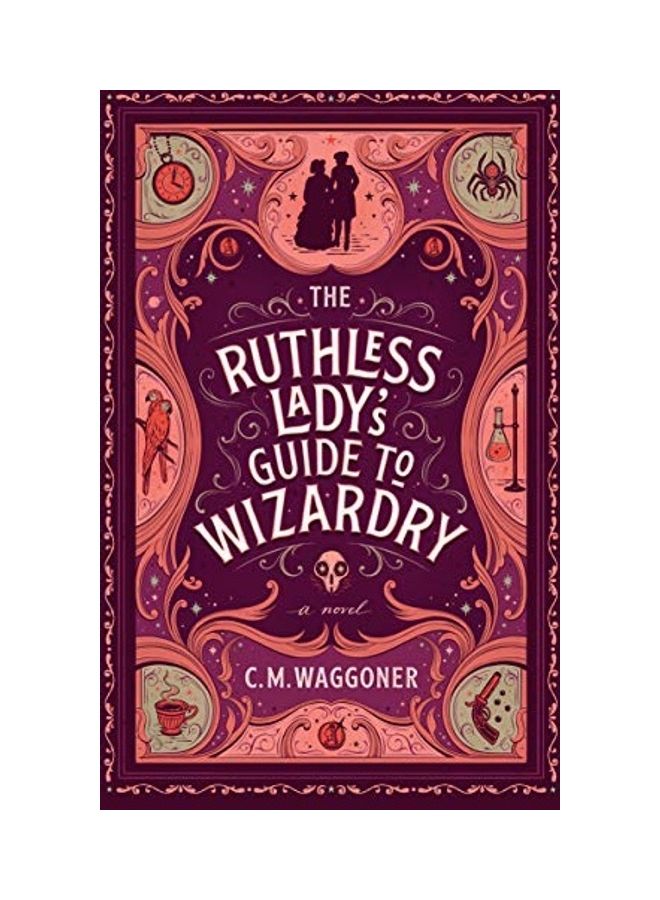 The Ruthless Lady's Guide To Wizardry Paperback English by C. M. Waggoner 