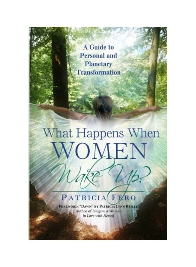What Happens When Women Wake Up?: A Guide To Personal And Planetary Transformation paperback english 