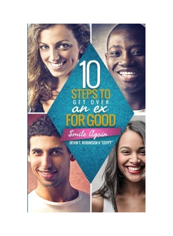 10 Steps To Get Over An Ex...For Good: Smile Again paperback english - 2016