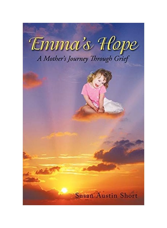 Emma's Hope: A Grieving Mother's Spiritual Journey paperback english 