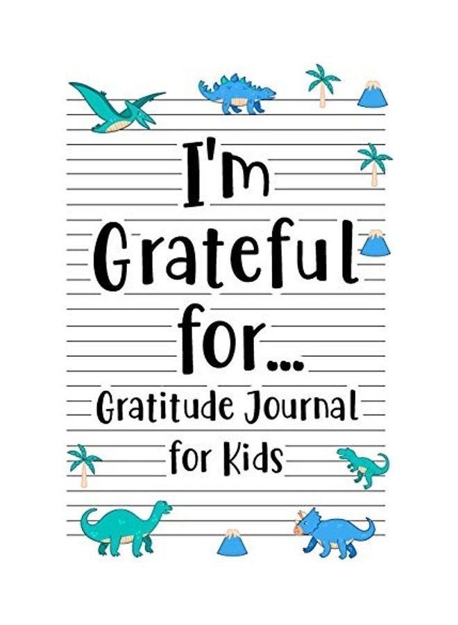 I'm Grateful For Gratitude Journal For Kids paperback english 
