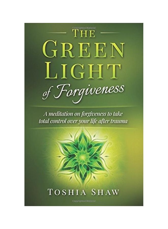 null - The Green Light Of Forgiveness: A Meditation On Forgiveness To Take Total Control Over Your Life After Trauma Paperback English by Toshia Shaw - Image 1