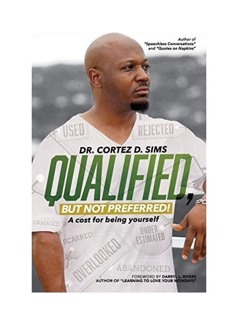 Qualified, But Not Preferred!: A Cost For Being Yourself paperback english