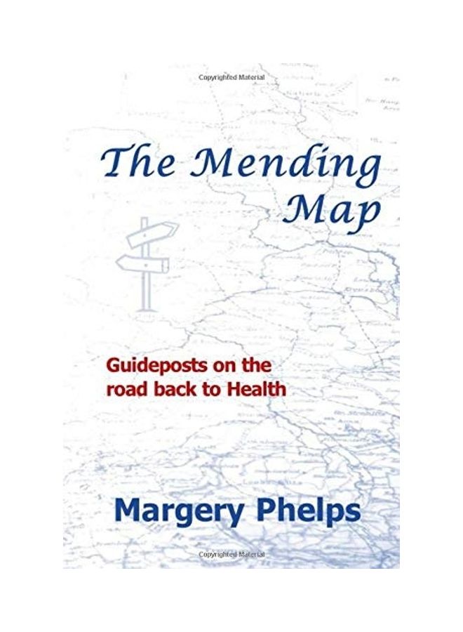 The Mending Map: Guideposts On The Road Back To Health paperback english 