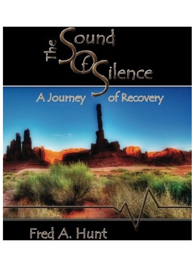 The Sound Of Silence: A Journey Of Recovery paperback english 