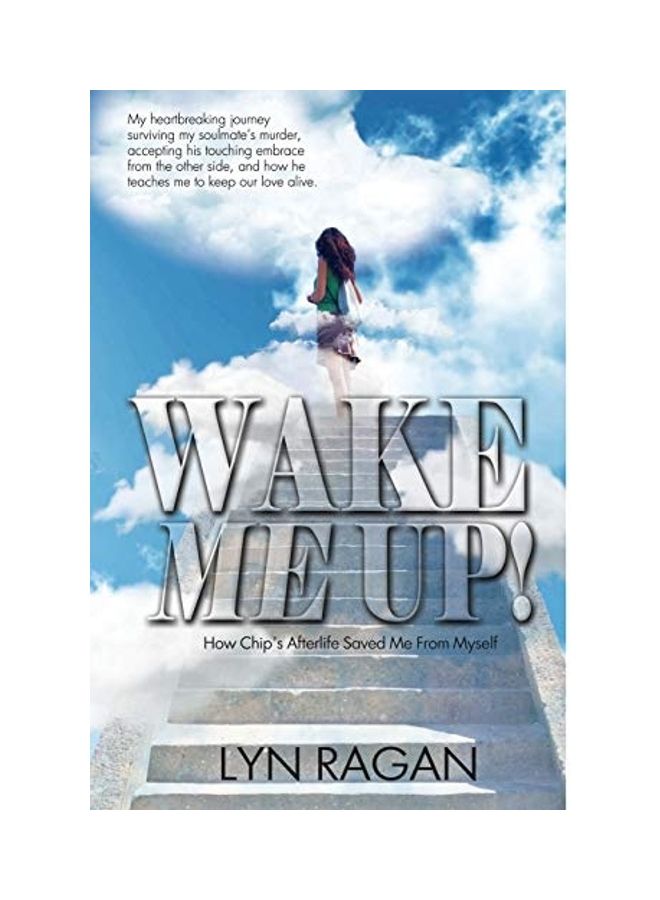 Wake Me Up!: How Chip's Afterlife Saved Me From Myself paperback english 