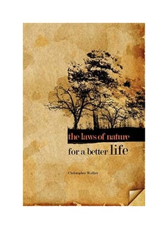 The Laws of Nature for a Better Life Paperback English by Chris Walker