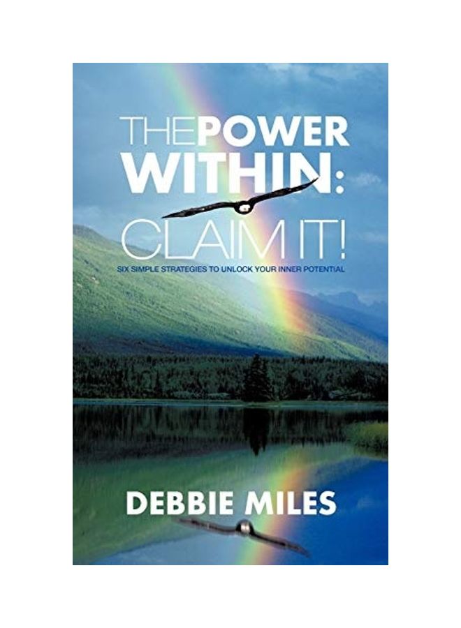 The Power Within: Claim It!: Six Simple Strategies To Unlock Your Inner Potential hardcover english 