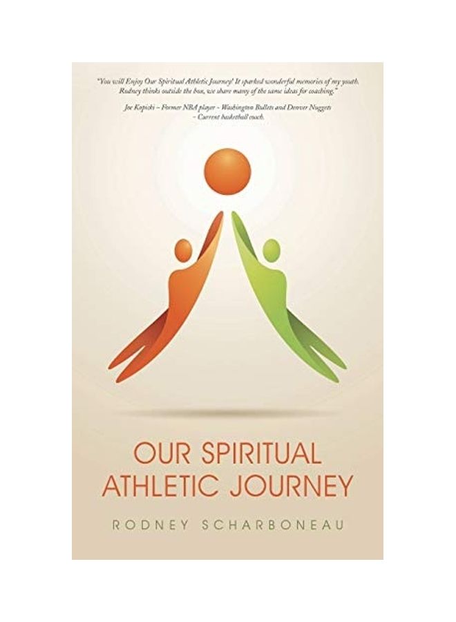 Our Spiritual Athletic Journey: 7 Powerful Messages to Help You Take Your Game to the Highest Level paperback english 