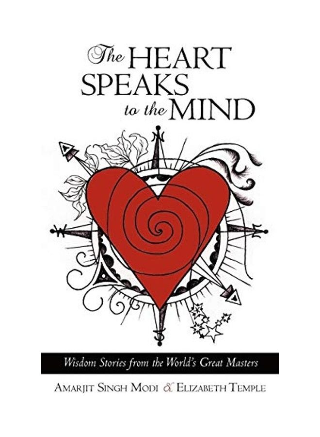 The Heart Speaks To The Mind: Wisdom Stories From The World's Great Masters paperback english 