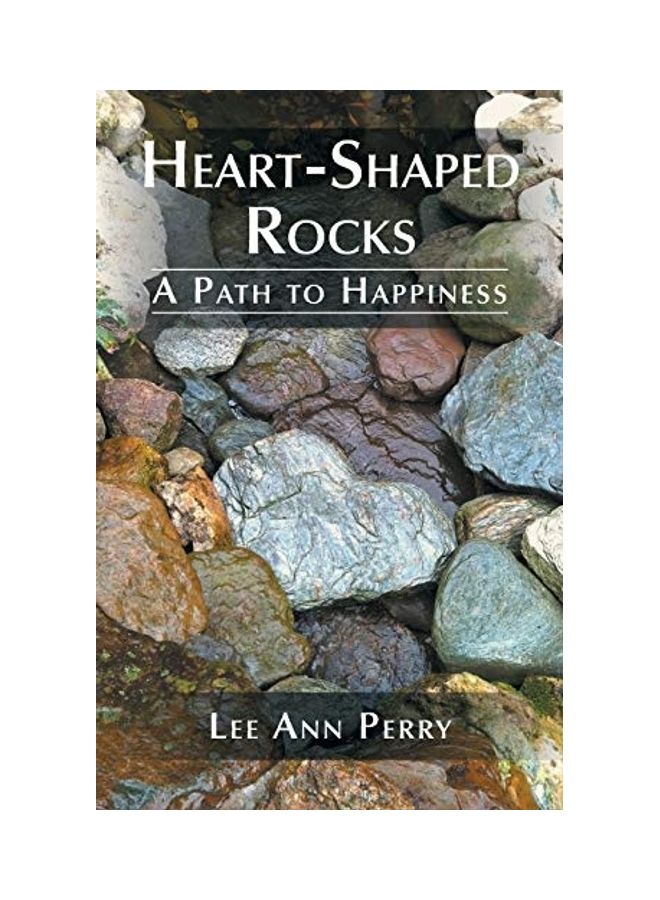Heart-Shaped Rocks: A Path To Happiness paperback english 