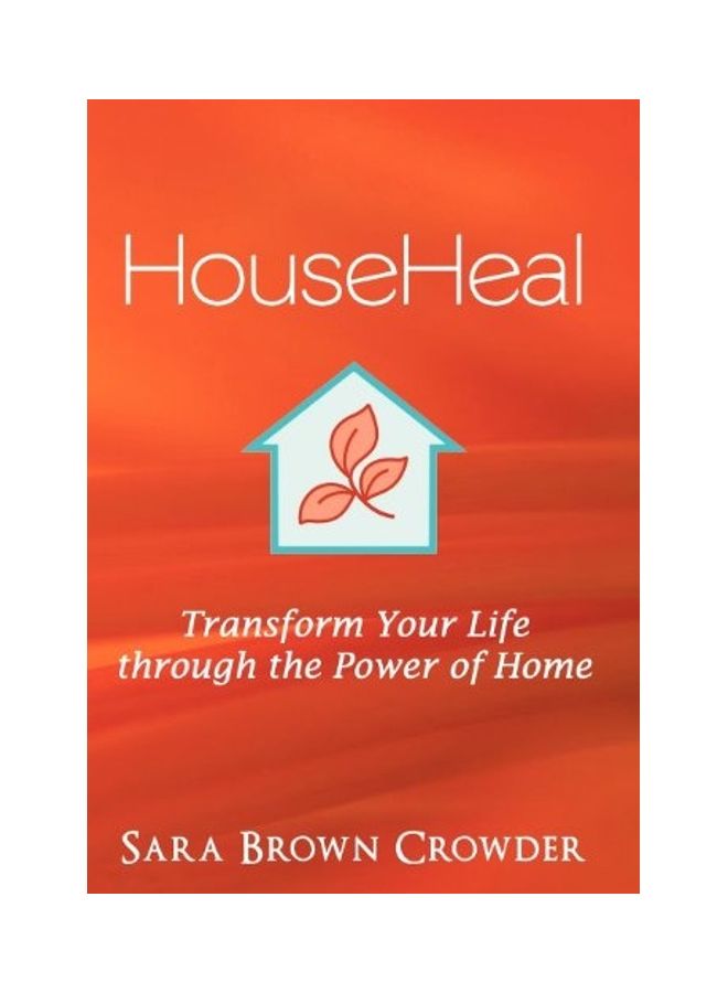 Househeal: Transform Your Life Through The Power Of Home hardcover english 