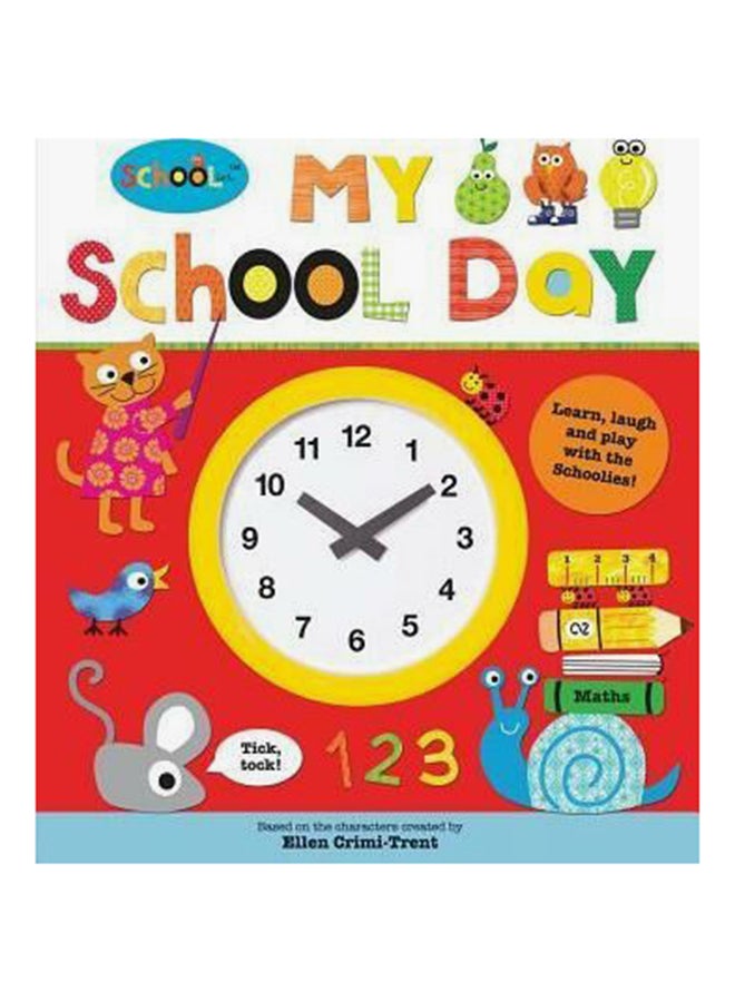Schoolies: My School Day : Learn, Laugh and Play hardcover english - 1/3/2018