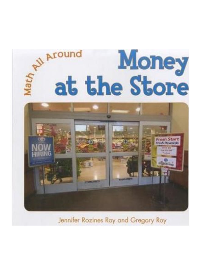 Money At The Store Paperback English by Jennifer Rozines Roy - 43103