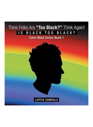 Think Folks Are Too Black? Think Again! paperback english - v1617856968/N45637588A_1