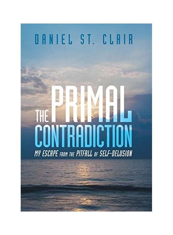 The Primal Contradiction My Escape From The Pitfall Of Self-Delusion hardcover english
