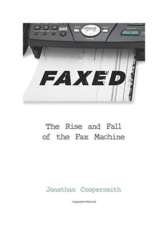 Faxed: The Rise and Fall of the Fax Machine paperback english