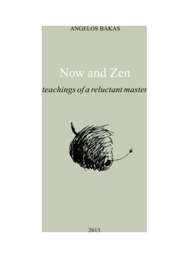 Now And Zen: Teachings Of A Reluctant Master paperback english 