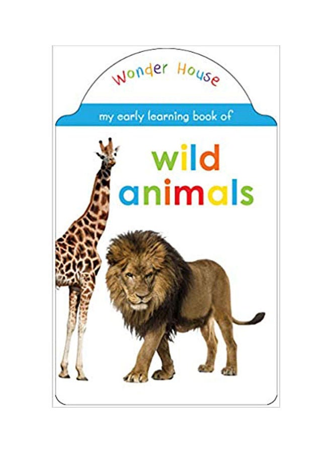 Wild Animals Early Learning Book Paperback English by Wonder House Books Editorial - 38543