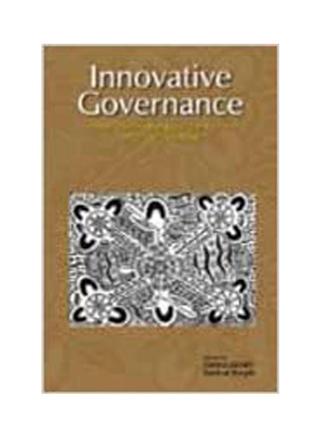 Innovative Governance: Indigenous Peoples, Local Communities and Protected Areas paperback english - 2003