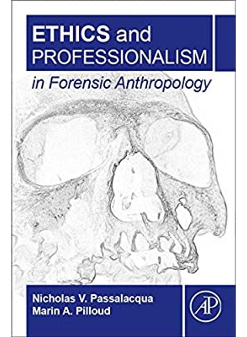Ethics And Professionalism In Forensic Anthropology hardcover english - 2018 