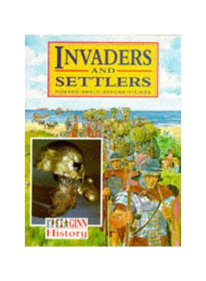 Ginn History :Key Stage 2 : Invaders And Settlers :Pupil Book Paperback English