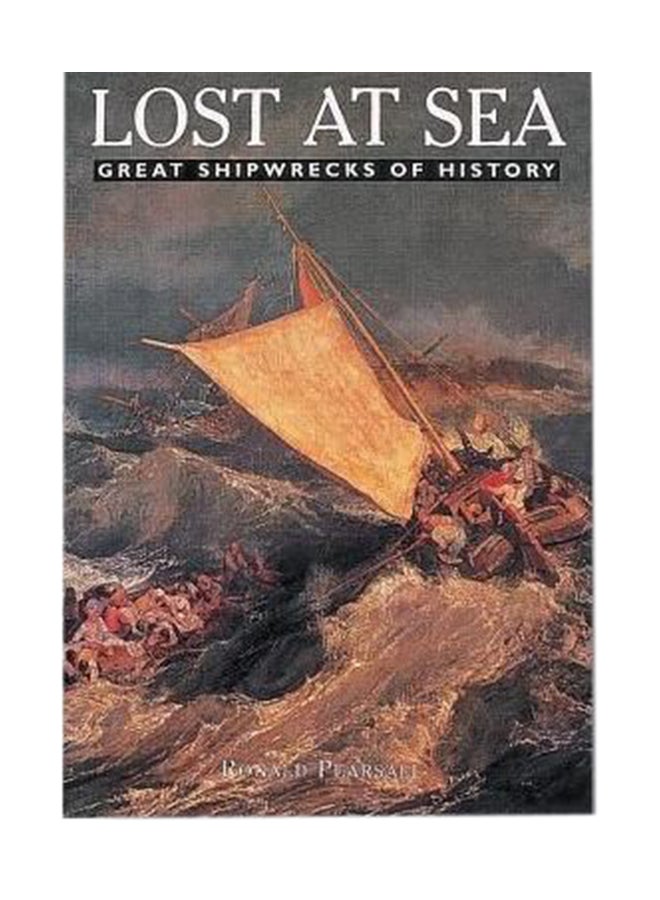 Lost at Sea : Great Shipwrecks of History Hardcover English by Ronald Pearsll - 1/3/2018 