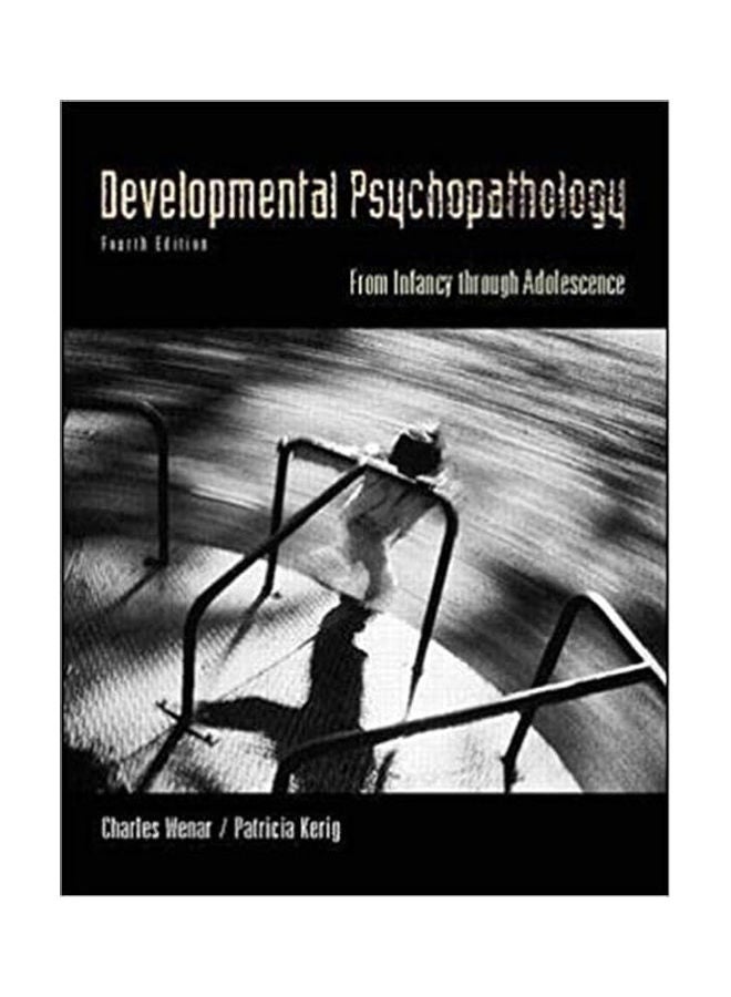 Developmental Psychopathology From Infancy Through Adolescence Paperback English by Wenar /Kerig - 2011 