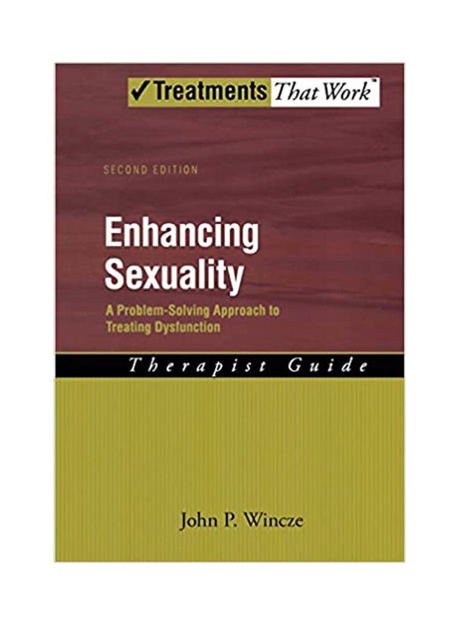 Enhancing Sexuality: A Problem- Solving Approach To Treating Dysfunction  Therapist Guide Paperback English by Wincze - 2009