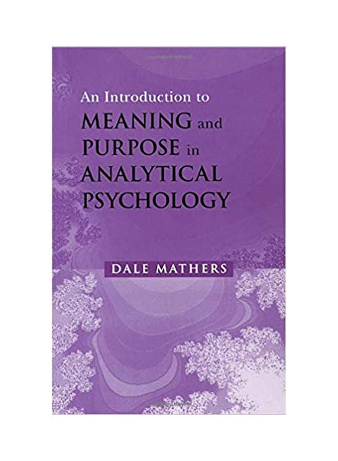 An Introduction To Meaning And Purpose In Analytical Psychology paperback english - 2001