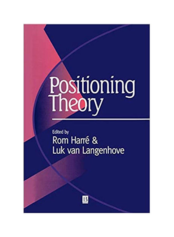Positioning Theory : Moral Contexts Of Intentional Action. Paperback English by Harre.Langenhove - 1999 