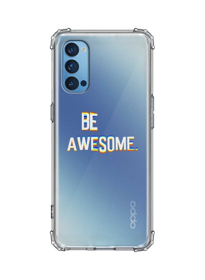 Protective Case Cover for Oppo Reno4 4G - Be Awesome White/Clear