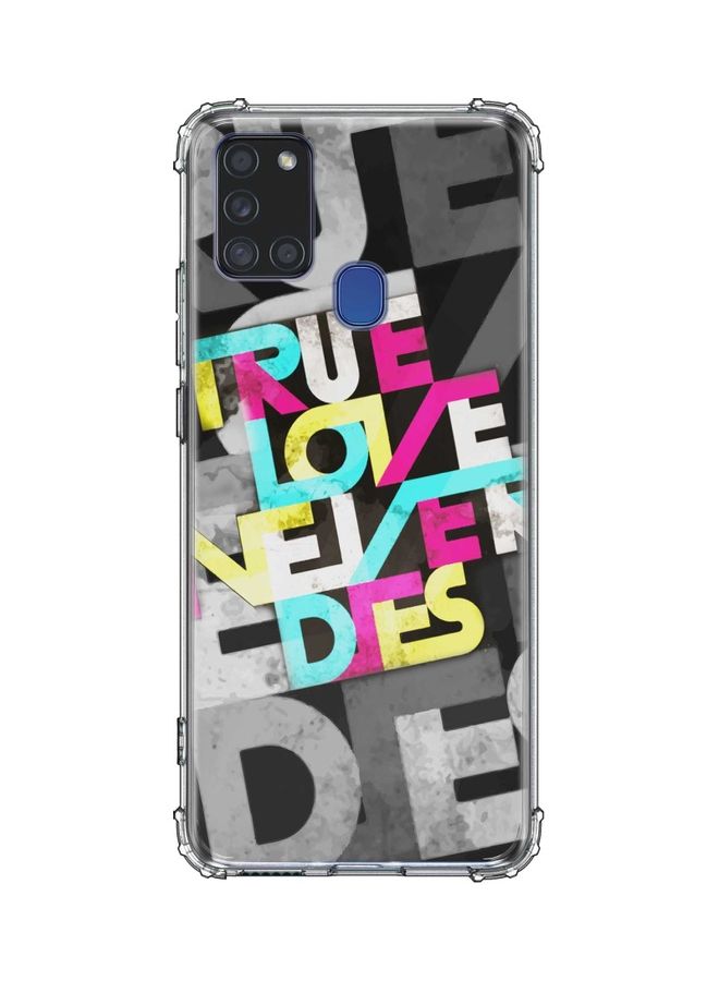 غطاء حماية واقِِ بطبعة عبارة "True Love Never Dies" لهاتف سامسونج جالاكسي A21s متعدد الألوان